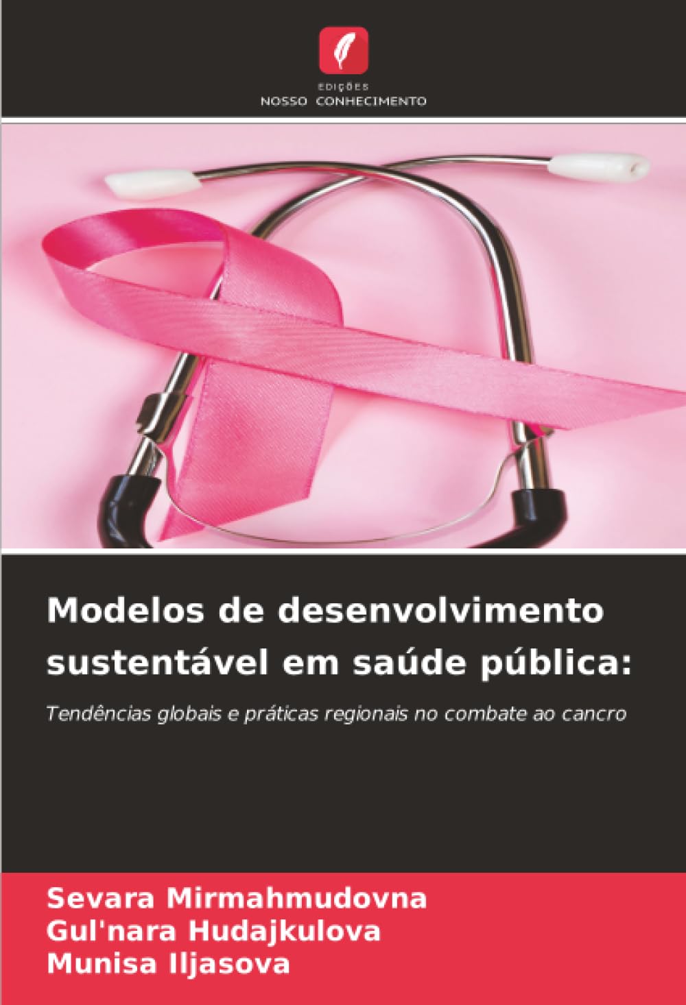 Modelos de desenvolvimento sustentável em saúde pública:: Tendências globais e práticas regionais no combate ao cancro