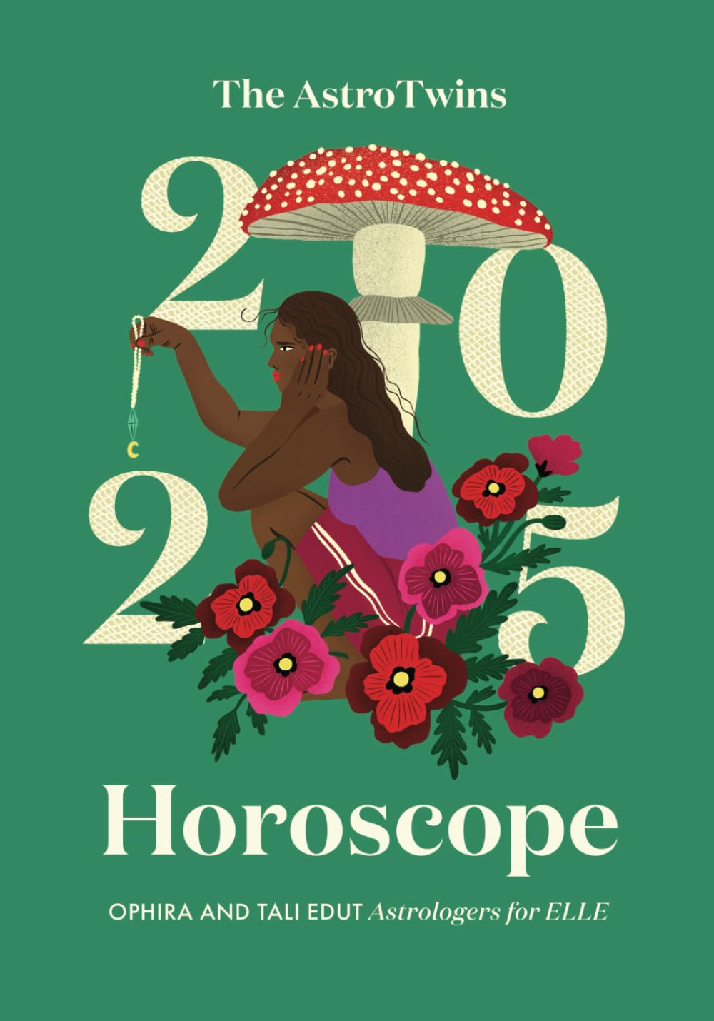The AstroTwins 2025 Horoscope: The Complete Yearly Astrology Guide for Every Zodiac Sign