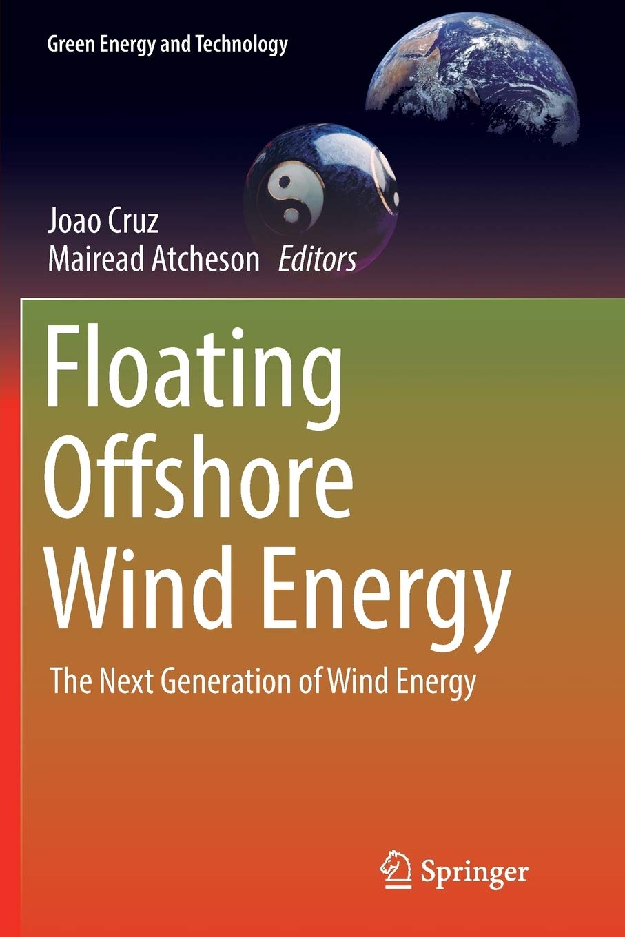 Floating Offshore Wind Energy: The Next Generation of Wind Energy