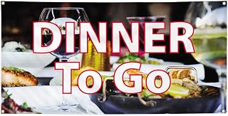 Vinyl Banner Multiple Sizes Dinner to Go Outdoor Advertising Printing Restaurant & Food Outdoor Weatherproof Industrial Yard Signs White 4 Grommets 12x30Inches