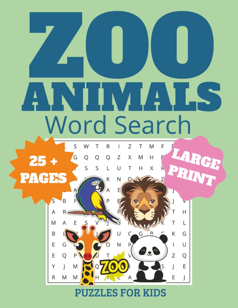 Zoo Animals Word Search: Word Searches with Easy to Read Print about Zoo Animals, Mammals, Reptiles and More | 8.5x11 inches, 800 pages | 25+ Puzzles | Gift for Vacations, Holidays and Relaxing Times
