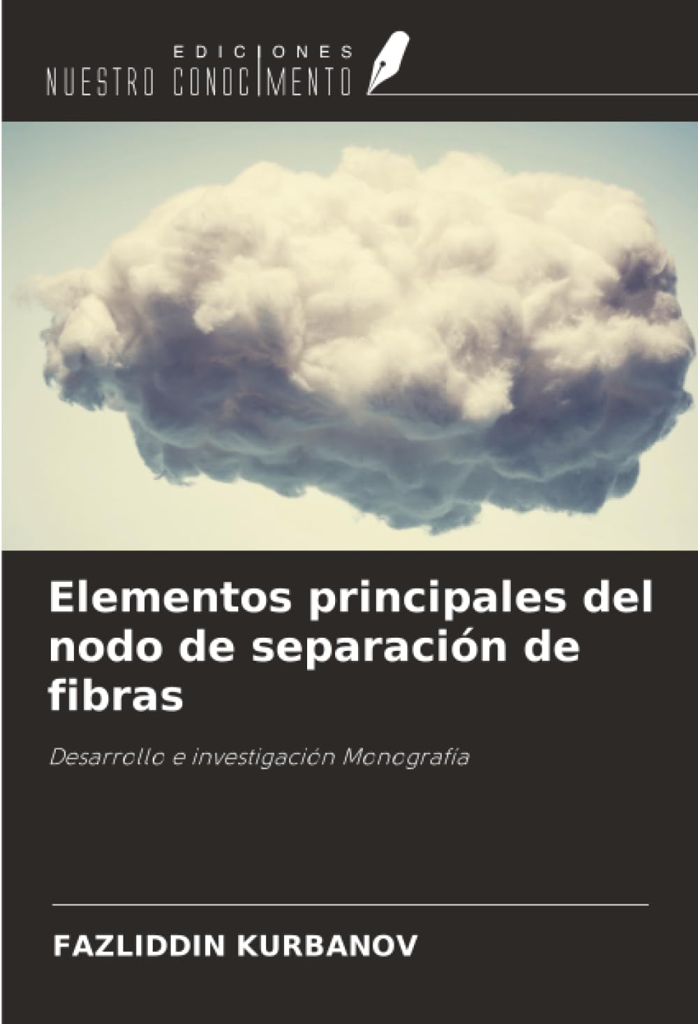 Elementos principales del nodo de separación de fibras: Desarrollo e investigación Monografía
