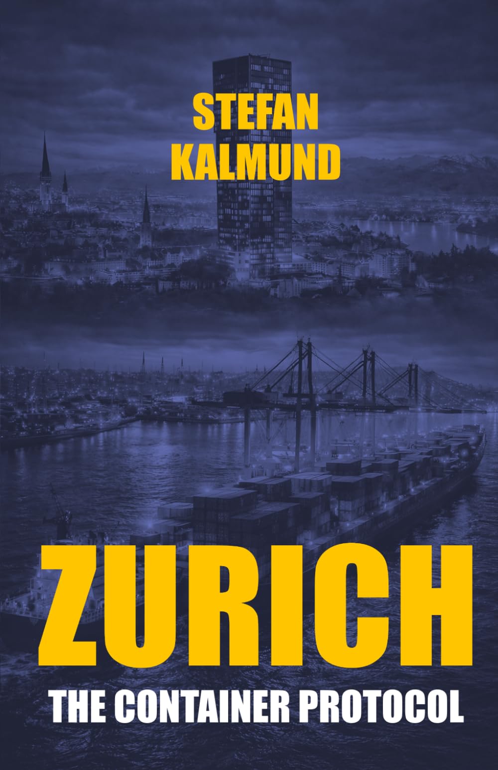 ZURICH: A Novel: The Container Protocol