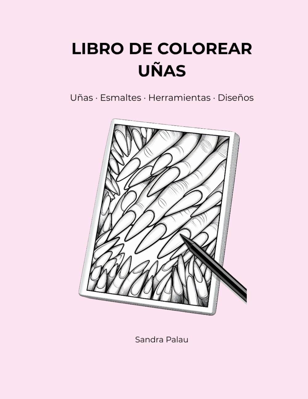 Libro de colorear uñas: Uñas · Esmaltes · Herramientas · Diseños