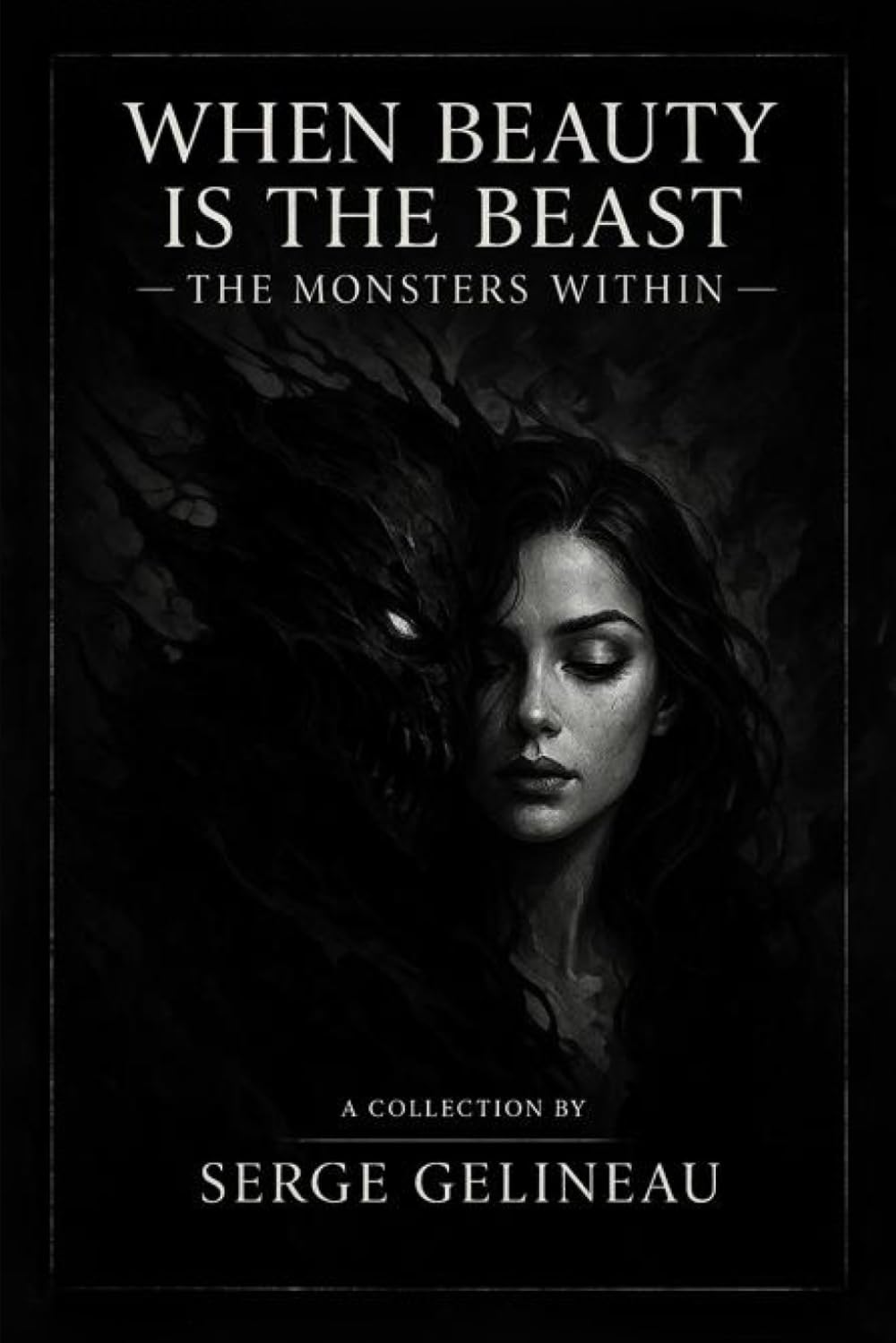 When Beauty Is the Beast: The Monsters Within
