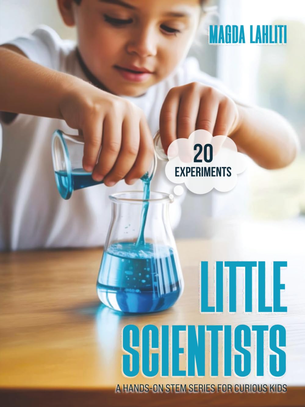 Little Scientists: A Hands-On STEM Series for Curious Kids
