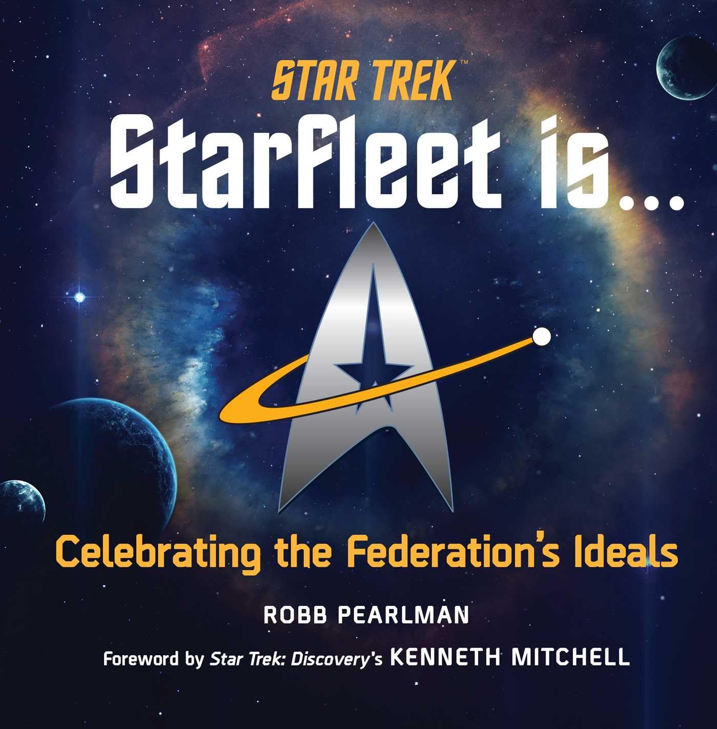 Star Trek: Starfleet Is...: Celebrating the by Robb Pearlman HARDBACK