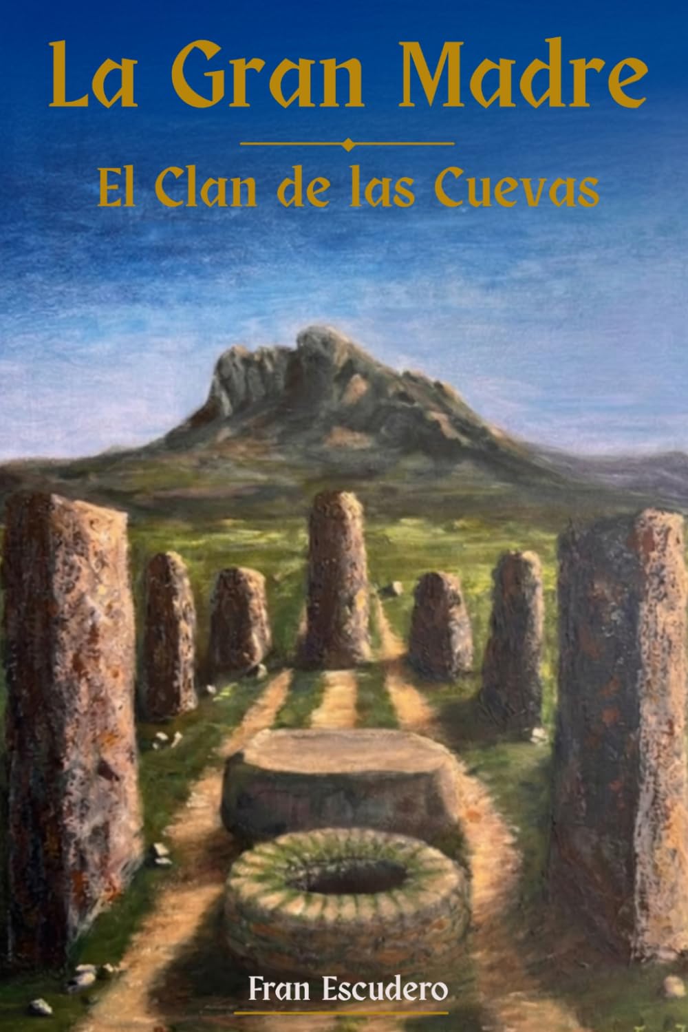 La Gran Madre. El Clan de las Cuevas..: Novela histórica ambientada en el neolítico