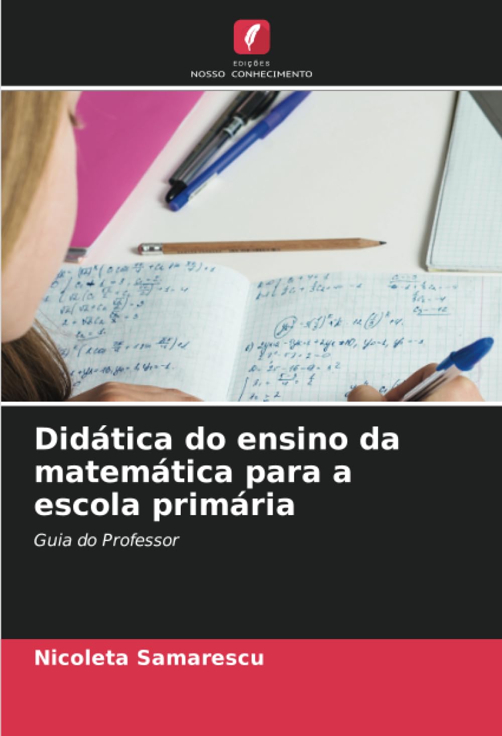 Didática do ensino da matemática para a escola primária: Guia do Professor