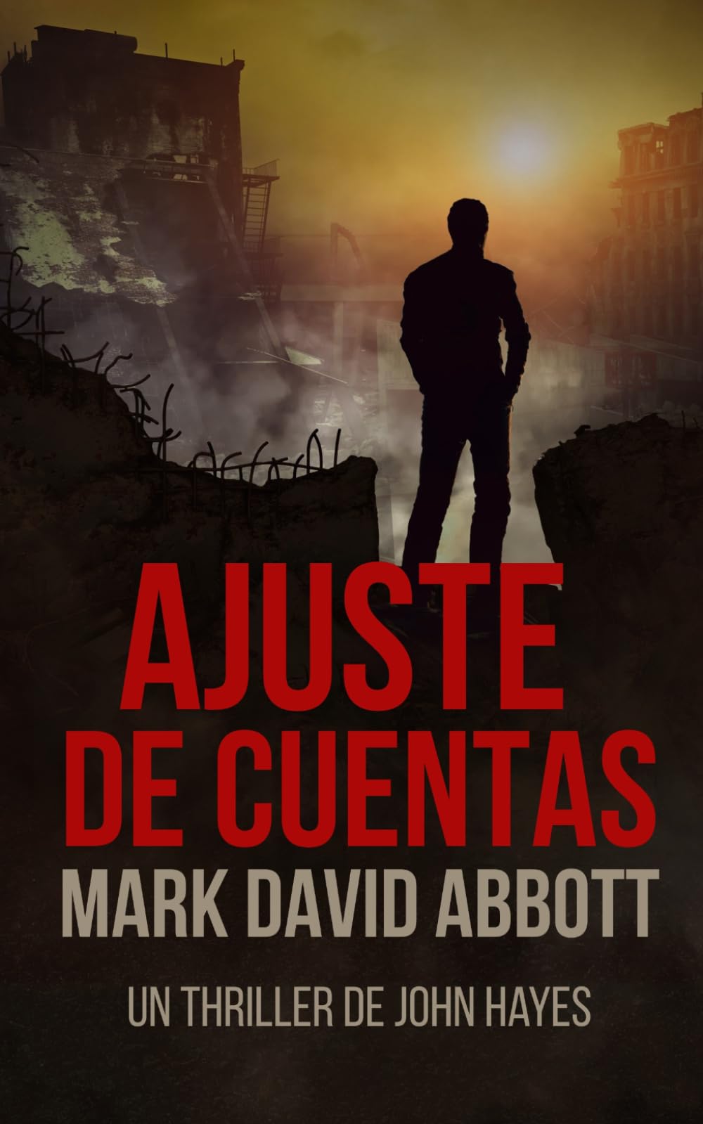 Ajuste de cuentas: Un Thriller de John Hayes: #6