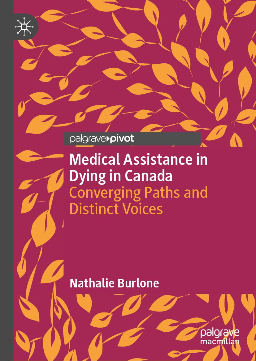 Medical Assistance in Dying in Canada: Converging Paths and Distinct Voices