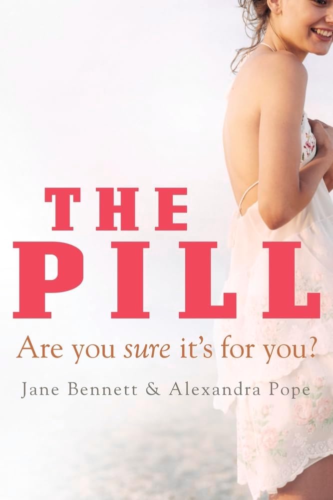The Pill: Are You Sure It's for You?