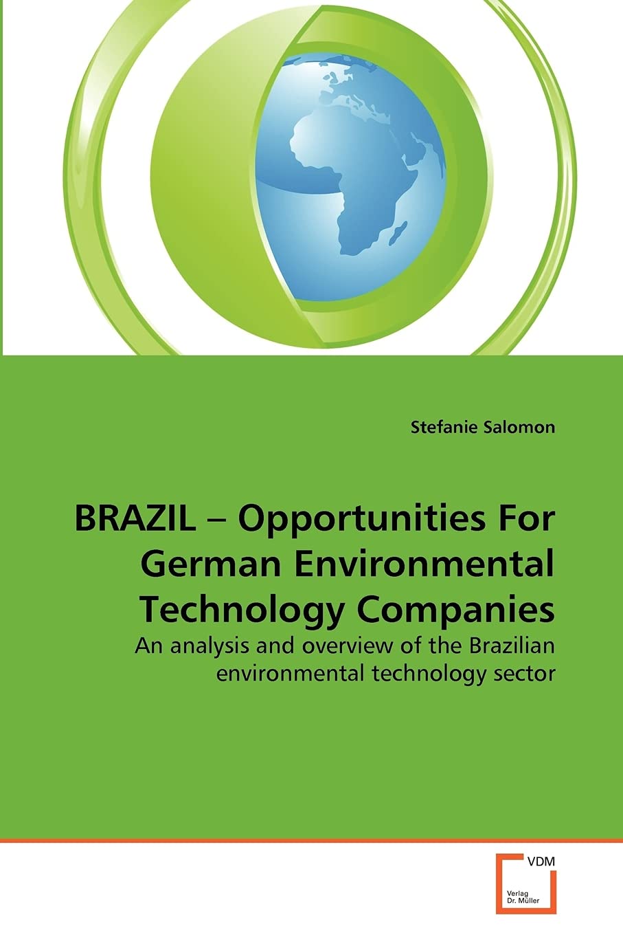 BRAZIL ? Opportunities For German Environmental Technology Companies: An analysis and overview of the Brazilian environmental technology sector