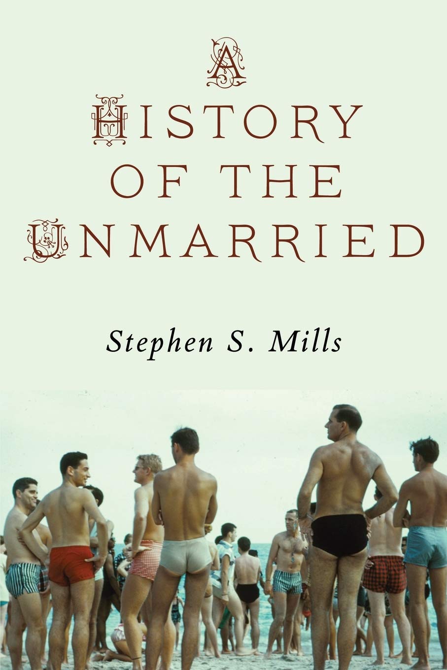 A History of the Unmarried Paperback – September 16, 2014