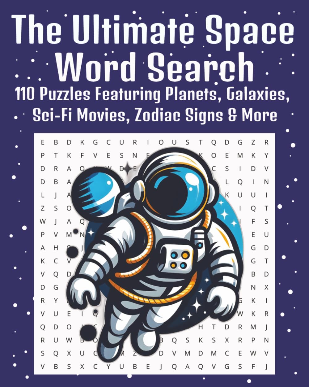Ultimate Space Themed Word Search Puzzle: Easy-to-Read Word Searches About Space, Planets, Astrology, and more | 110 Puzzles | 8 x 10 Inches | 1300+ ... for Travel, Holidays, and Relaxing Free Time