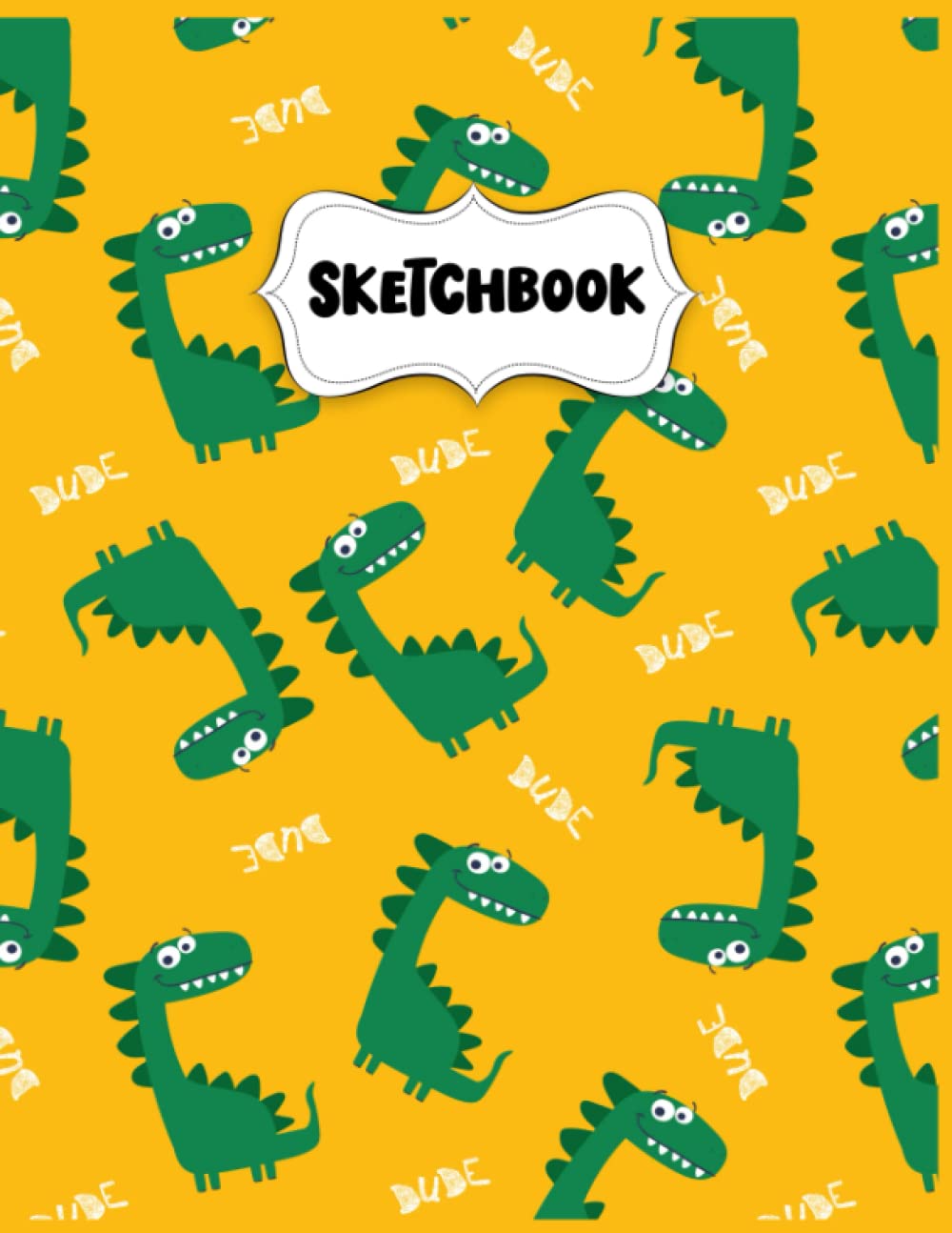 Sketchbook: Funny Dinosaur Sketch Book for Drawing: Blank Sketch Pad for Drawing for Kids: Sketchpad for Drawing for Kids, Bleed Proof Art Sketch Book 8.5 x 11