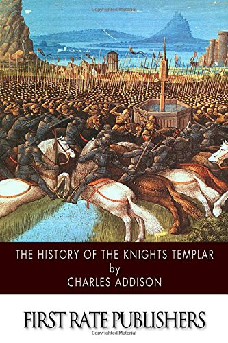 The History of the Knights Templar 1505920256 Book Cover