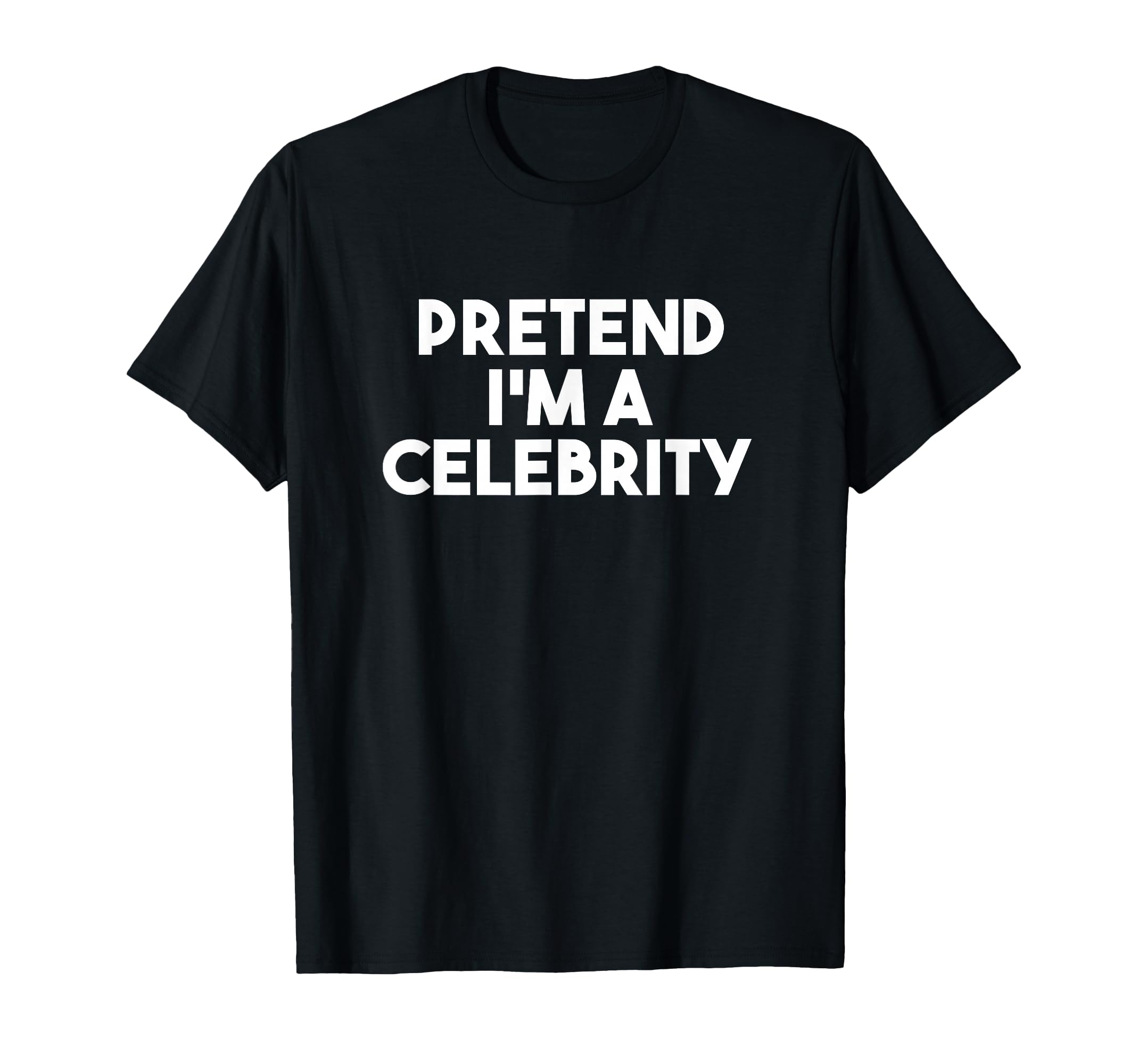 Pretend I'm a Celebrity Funny Lazy Halloween Costume T-Shirt