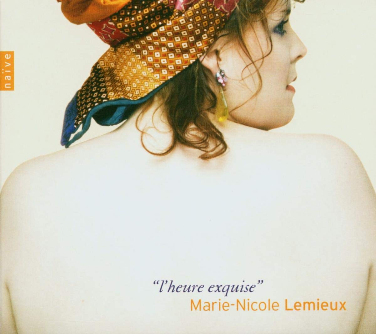 Marie-Nicole Lemieux: l'heure exquise [Audio CD] Marie-Nicole Lemieux; Daniel Blumenthal; Georges Enesco; Carlos Chausson; Reynaldo Hahn and Claude Debussy