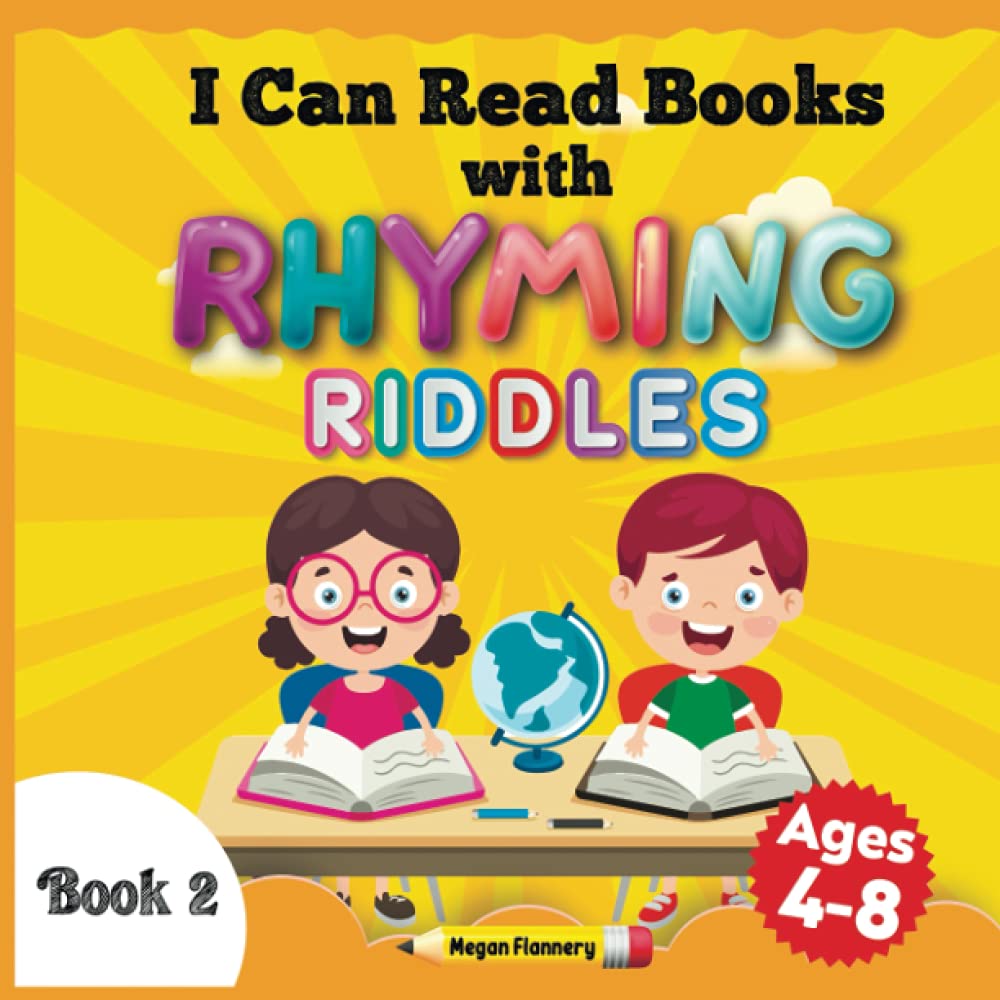 I Can Read Books with Rhyming Riddles: Rhyming Children Book. Beginning Reader Book for Kids Ages 4-8 (I Can Read Books Level 3-4 My First)
