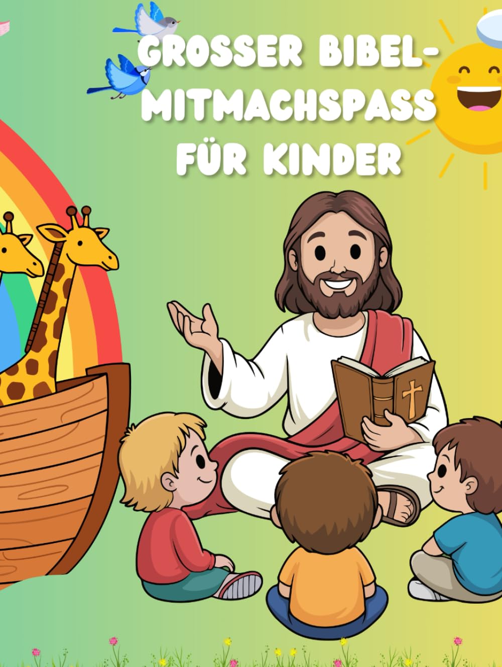 Großer Bibel-Mitmachspaß für Kinder: Mein Buch der Bibelaktivitäten