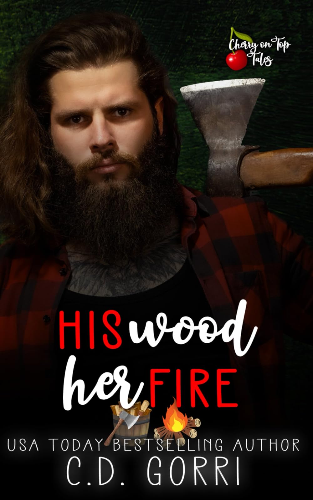 His Wood Her Fire: A Steamy Short Contemporary Romance (Cherry On Top Tales)