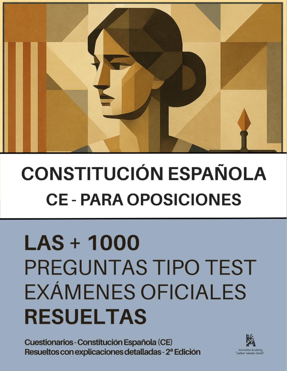 CONSTITUCIÓN ESPAÑOLA (CE) para OPOSICIONES: RESUELTAS Paso a Paso más de 1.000 PREGUNTAS tipo TEST de exámenes oficiales (ADMINISTRACIÓN DEL ESTADO, AUTONÓMICA Y LOCAL)