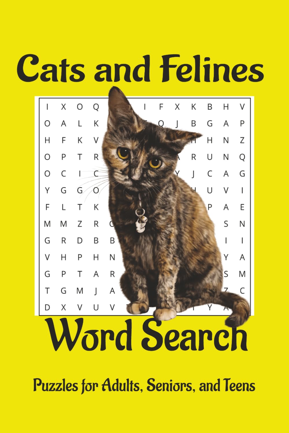 Cats and Felines Word Search: Word Searches with Easy to Read Print about Cats, Felines, Kitties and more (6x9 inches, 110 pages) 50+ puzzles gift for vacations, holidays and free time