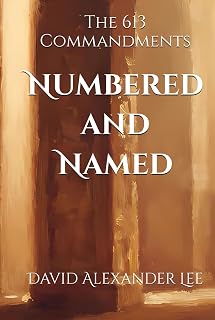 Numbered and Named - The 613 Commandments