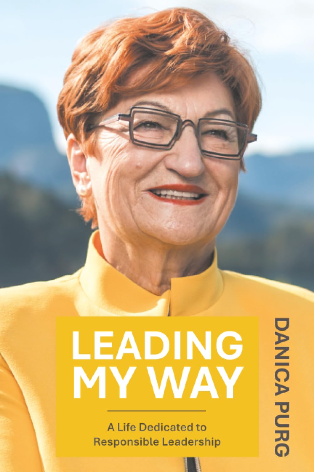 Leading My Way: A Life Dedicated to Responsible Leadership