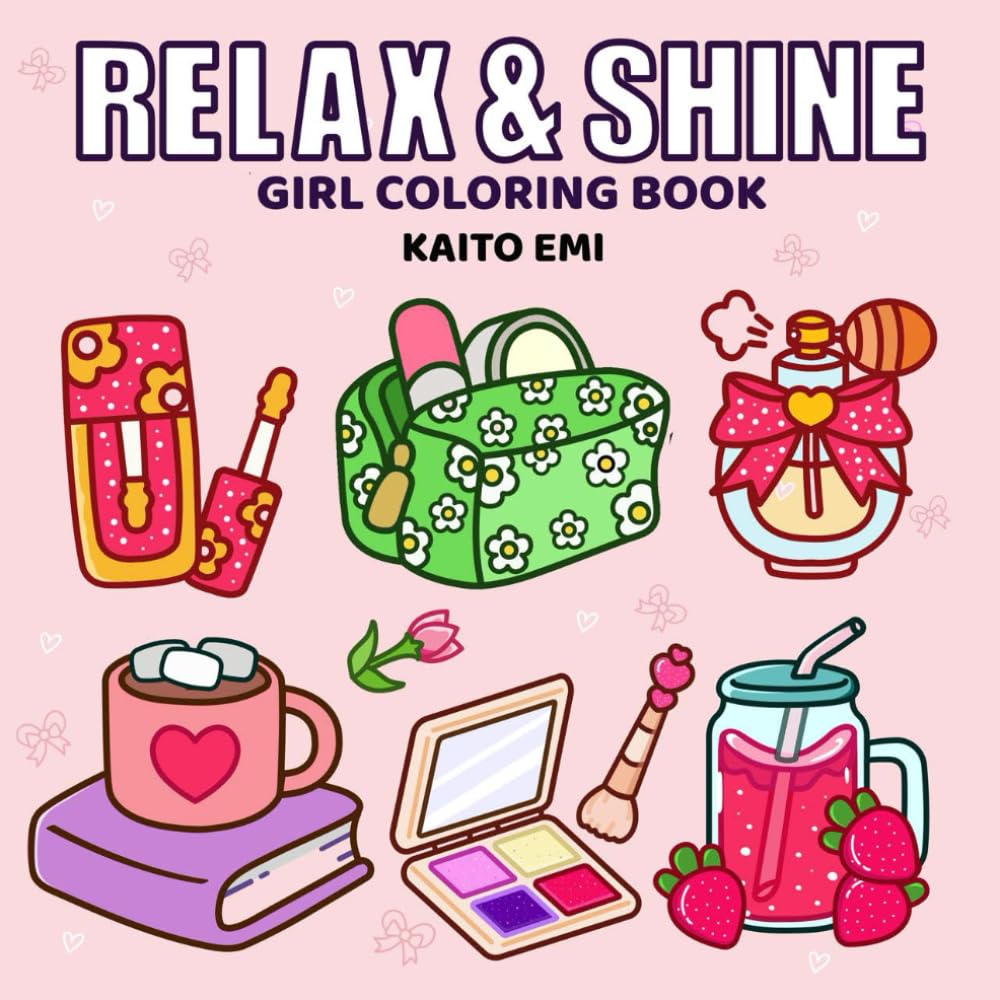 Relax and Shine: A Self Care Coloring Book Relaxation to Enjoy Peaceful Moments (Bold & Easy Coloring Book)