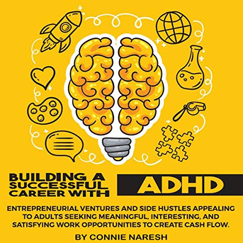 Building a Successful Career with ADHD by Connie Naresh episode artwork