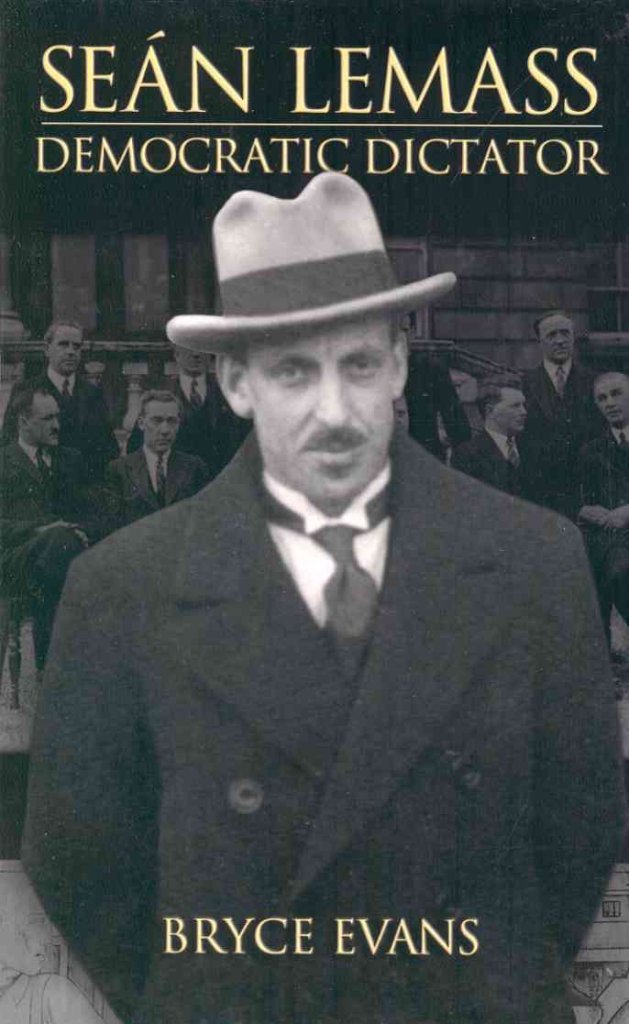 Sean Lemass: Democratic Dictator