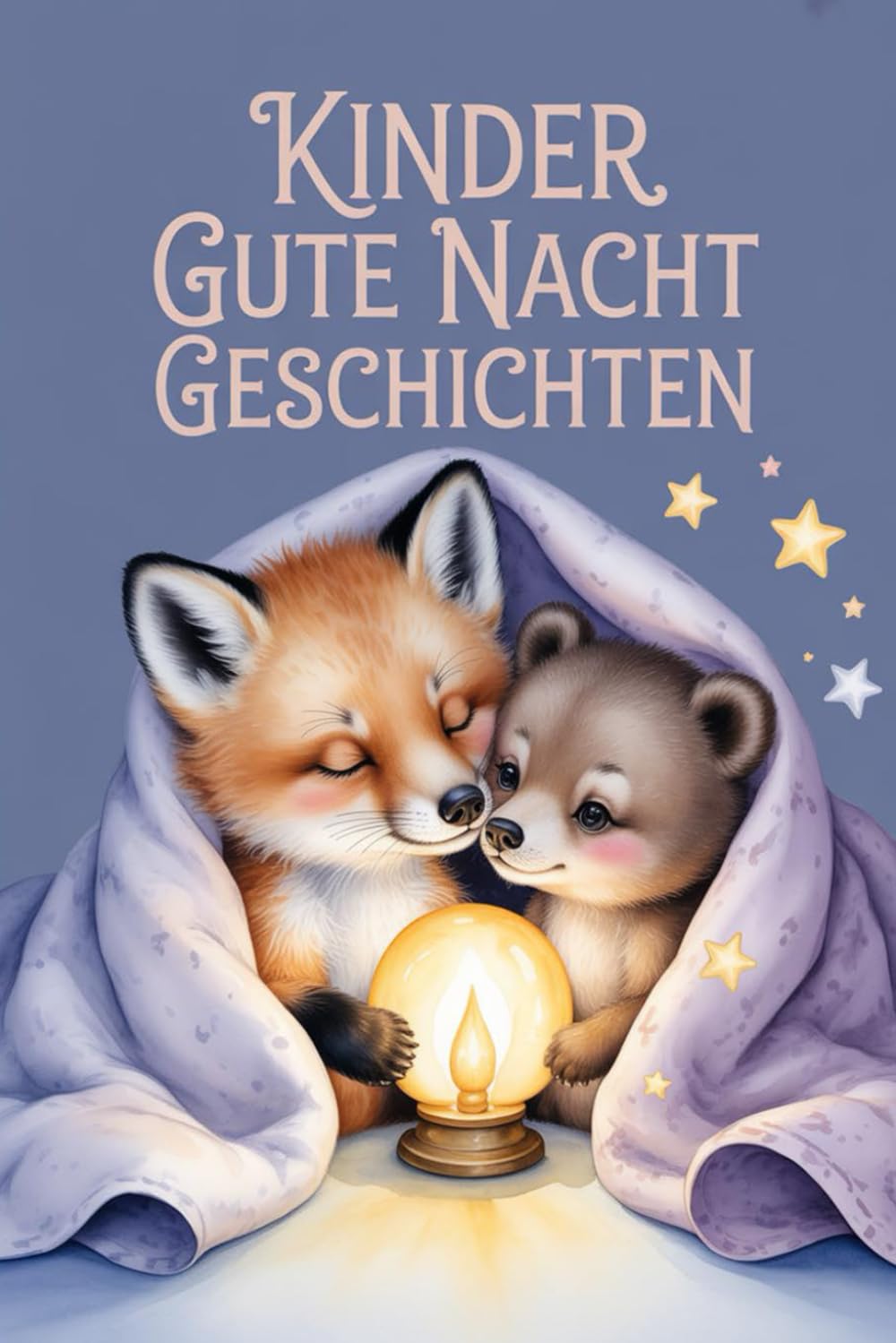 Kinder Gute-Nacht-Geschichten | Emotionale Einschlafgeschichten für Kinder ab 3 Jahren: Wenn der Tag langsam leiser wird und die Welt sich in weiche ... Moment des Tages: die Gute-Nacht-Zeit.