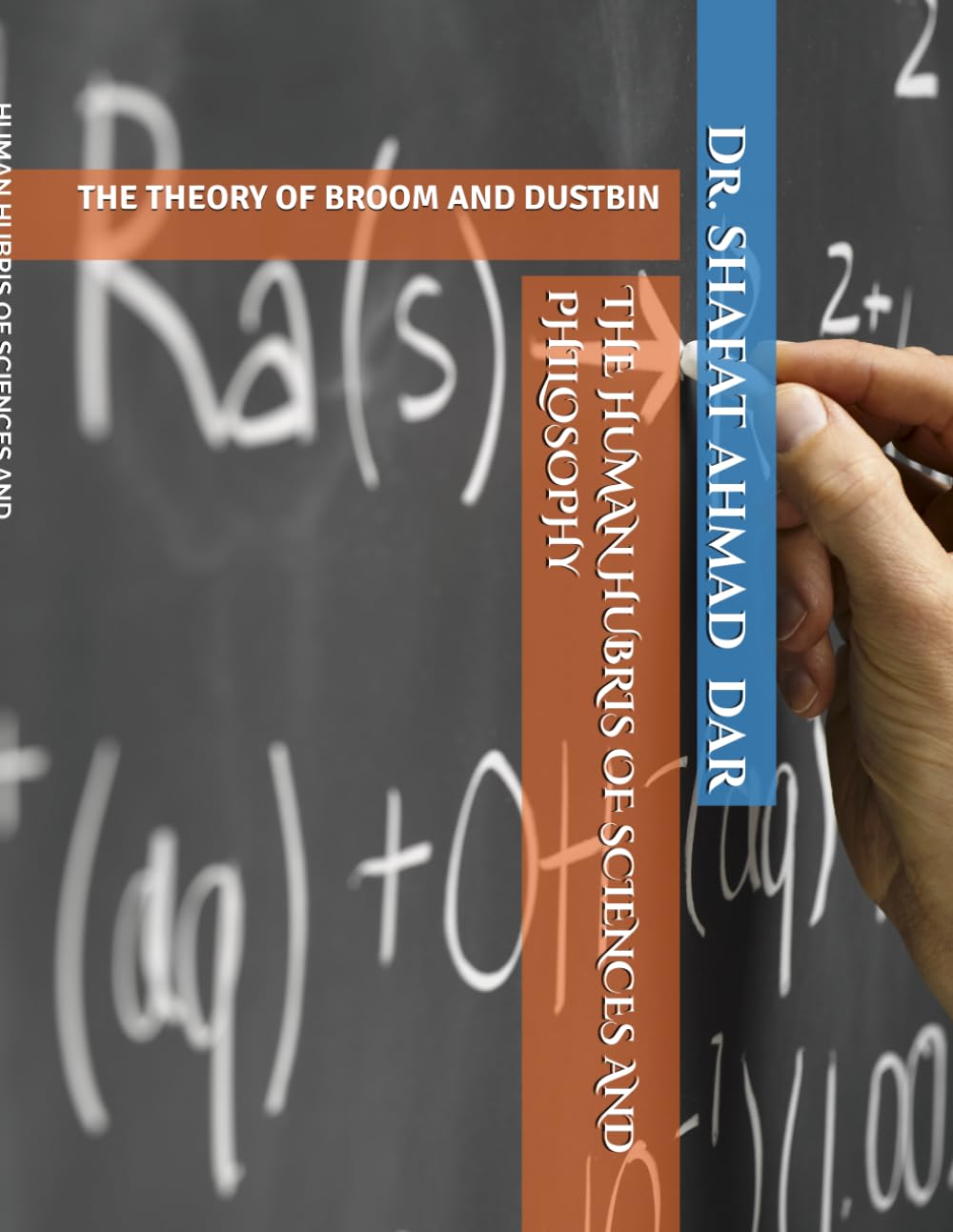 HUMAN HUBRIS OF SCIENCES AND PHILOSOPHY: THE THEORY OF BROOM AND DUSTBIN