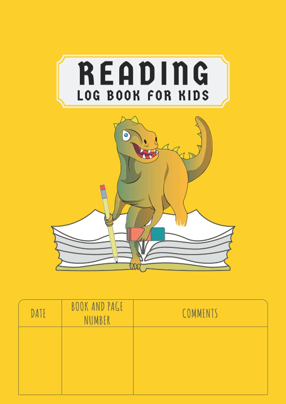 Reading Log Book For Kids: Reading Record Book For Kids KS1 and KS2 | Homeschooling Reading Journal for Children | Dinosaur Yellow | 100 Pages