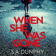 When She Was Gone Audiolibro Por S. A. Dunphy arte de portada