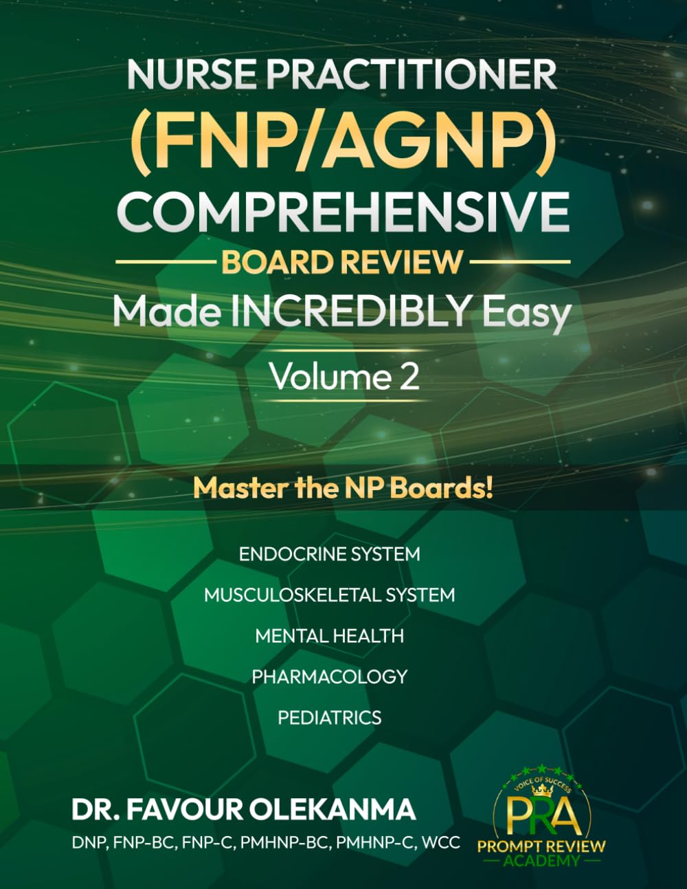 Nurse Practitioner (FNP/AGNP) COMPREHENSIVE BOARD REVIEW Made INCREDIBLY Easy: Volume 2