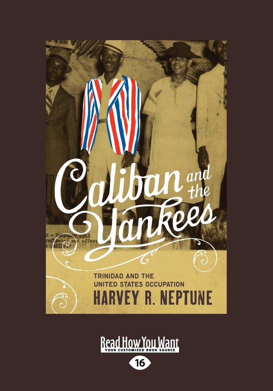 Caliban and the Yankees: Trinidad and the United States Occupation