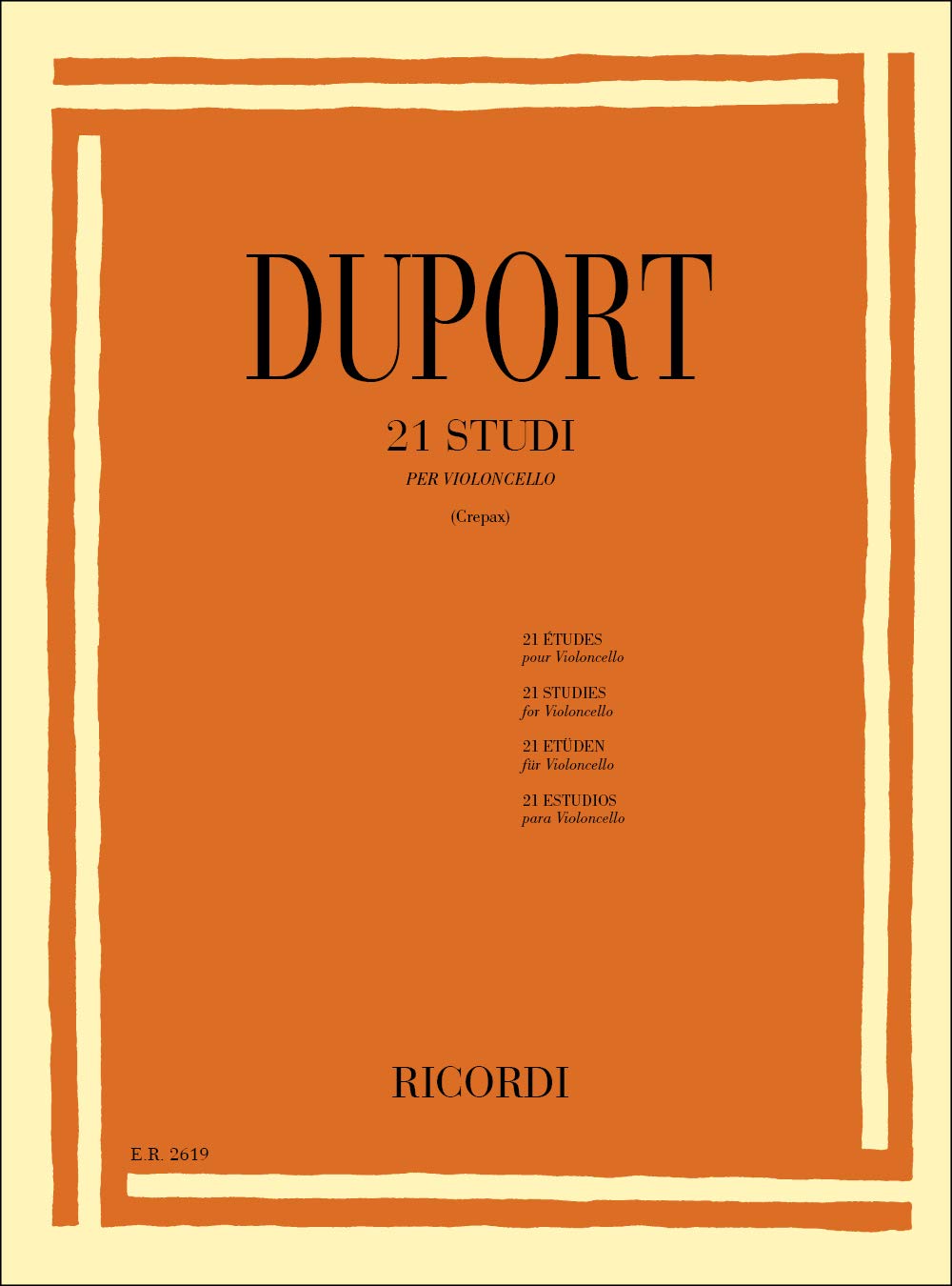 DUPORT 21 Studi per Violoncello | Crepax | Livello Intermedio Avanzato | Tecnica Studio Esercizi Progressivi Studenti Insegnanti Conservatorio | Repertorio Violoncello Classico | Spartito Ricordi