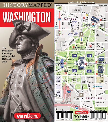 History Mapped Washington Presidential Map by VanDam: Washington DC Capital Map Edition and Graphic of Washington's Life