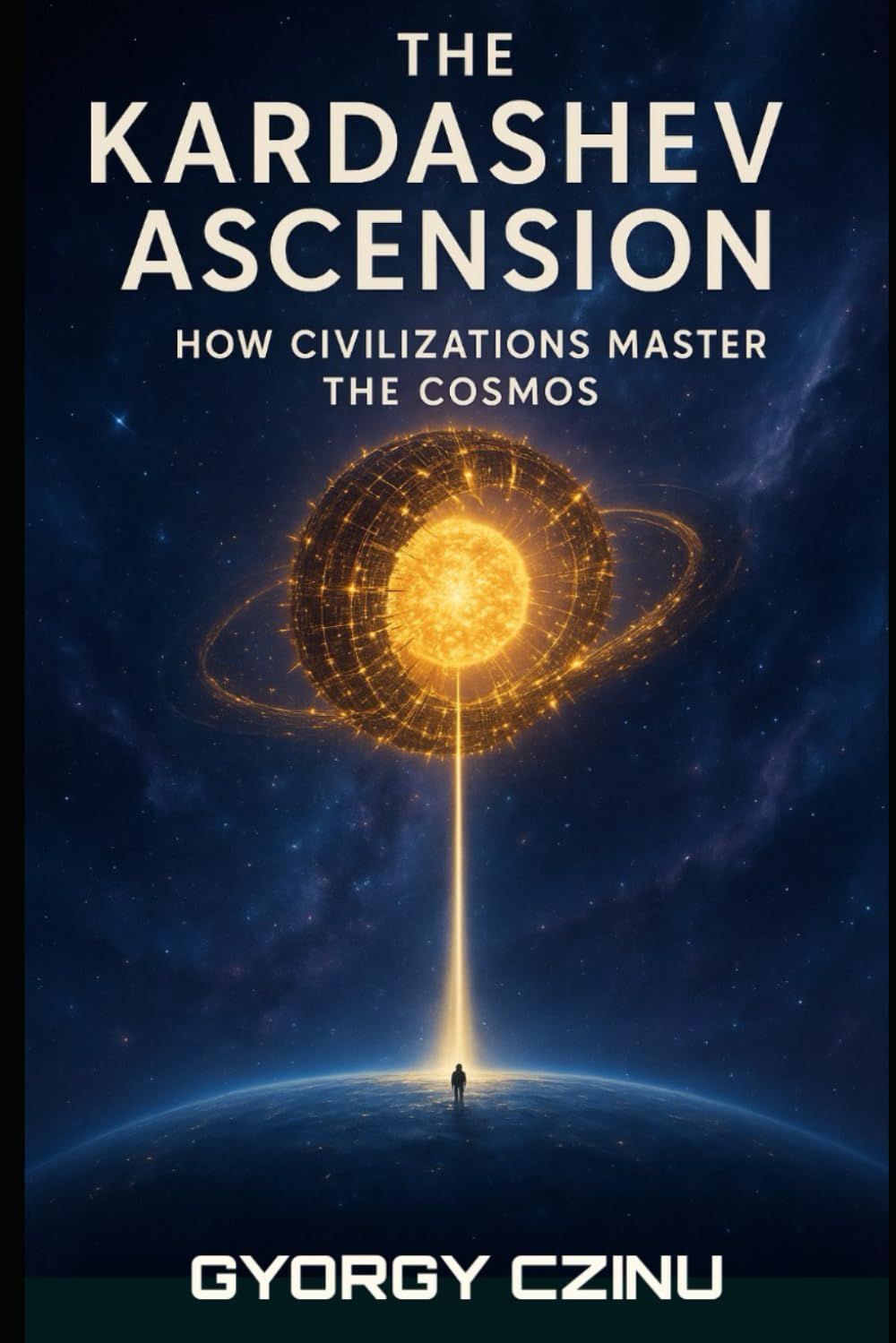 The Kardashev Ascension: How Civilizations Master the Cosmos      Paperback – June 23, 2025