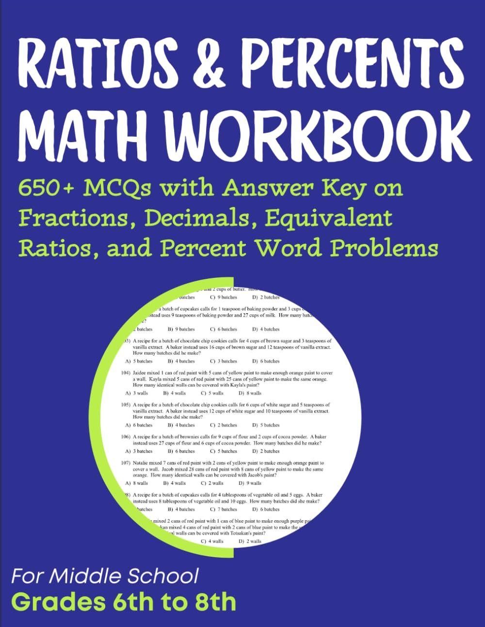 Ratios And Percents Math Workbook 650+ MCQs With Answer Key On Fractions, Decimals, Equivalent Ratios, and Percent Word Problems For Middle School Grades 6th to 8th