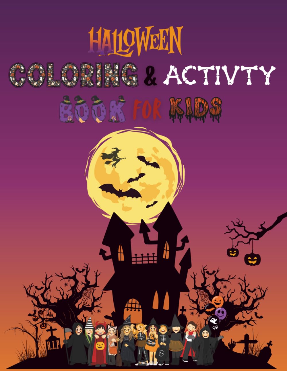 Halloween Activity Book for Kids Ages 4–8: Coloring Pages, Mazes, Puzzles, Dot-to-Dot & Fun Spooky Games: A Screen-Free Halloween Workbook with ... Stuffer and Learning Activity Book for Kids