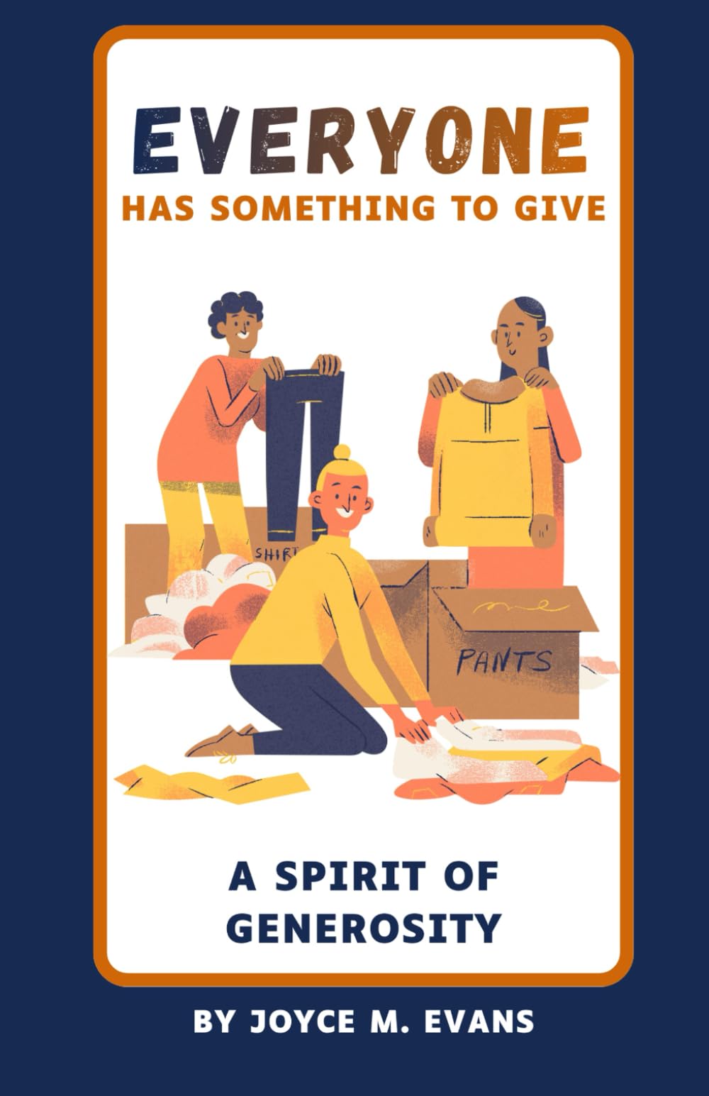 Everyone Has Something To Give: A Spirit of Generosity (Pathways to Purpose: Godly Principles for Teens)