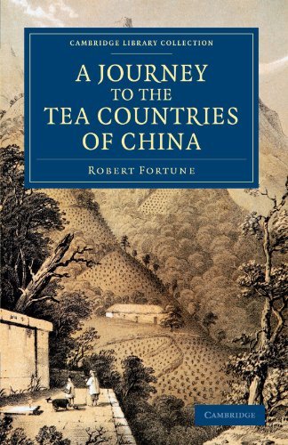 A Journey to the Tea Countries of China (Cambridge Library Collection - Travel and Exploration in Asia) by Robert Fortune (2012-04-25)
