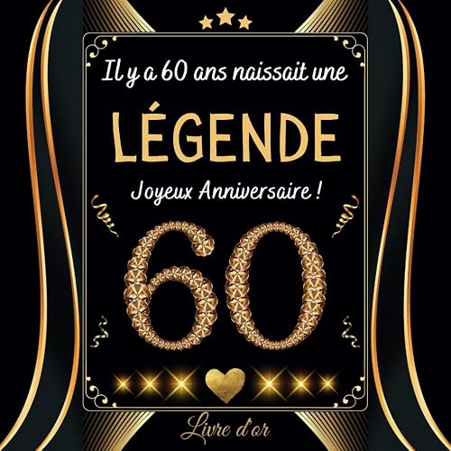 Il y a 60 ans naissait une légende: Livre d'or Anniversaire 60 ans | 100 pages à personnaliser avec des photos et messages | Cadeau original collègue famille maman papa.