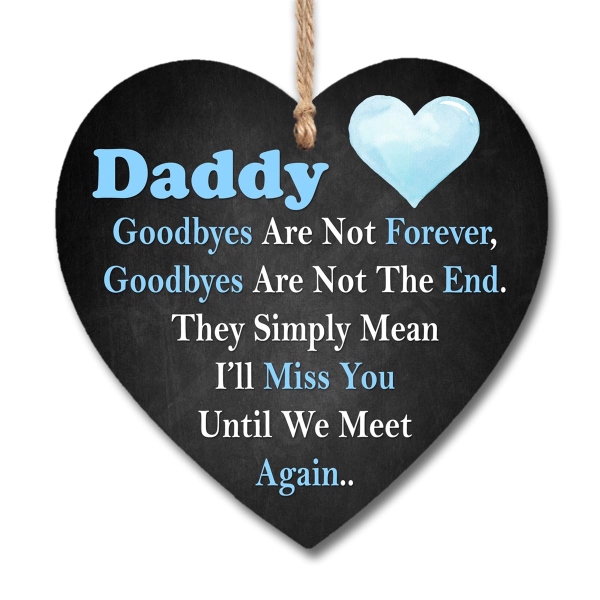 Daddy Miss You Until We Meet Again Heart Plaque H1252 (13cm x 13cm)