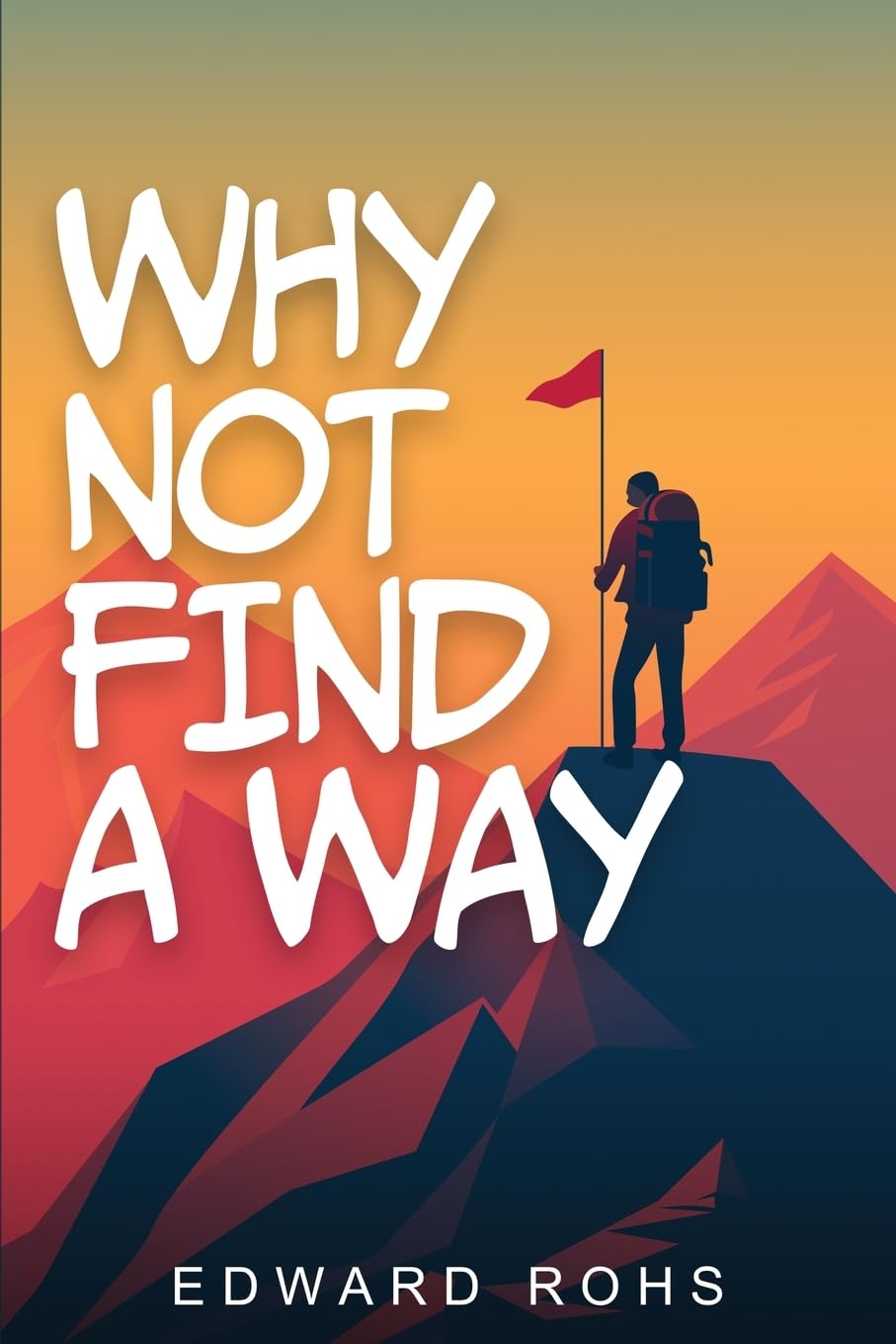 Why Not, Finding A Way