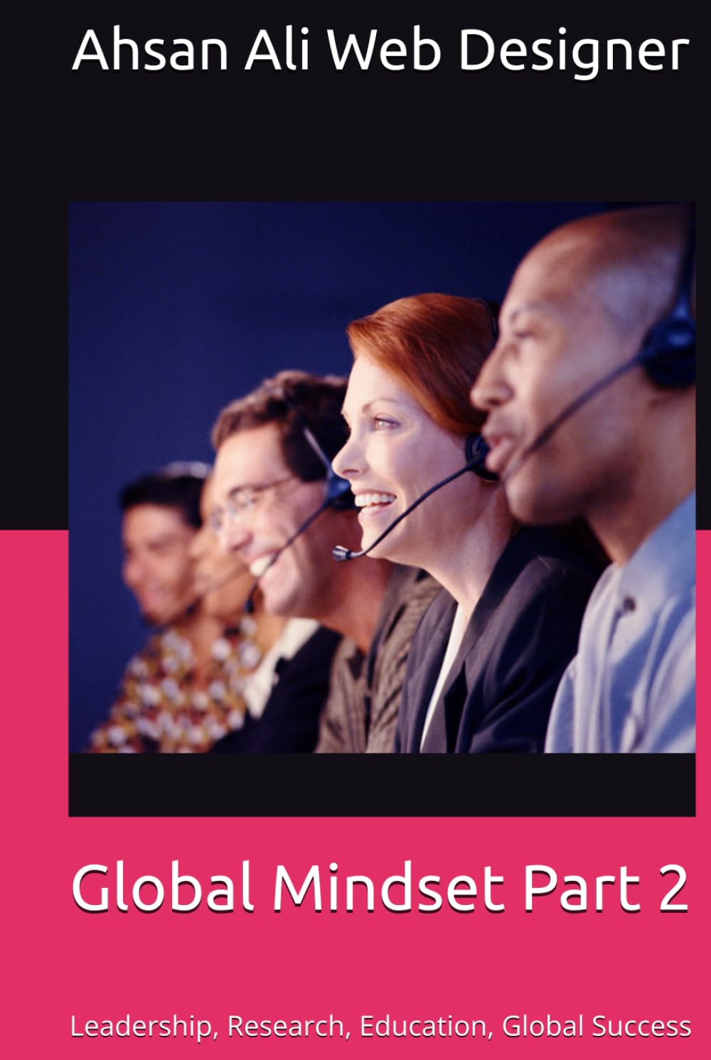 Global Mindset Part 2: Leadership, Research, Education, Global Success